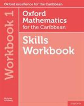 Paperback Oxford Mathematics for the Caribbean 6th edition: 11-14: Oxford Mathematics for the Caribbean 6th edition Skills Workbook 1 Book