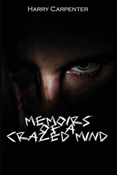 Paperback Memoirs of a Crazed Mind Book