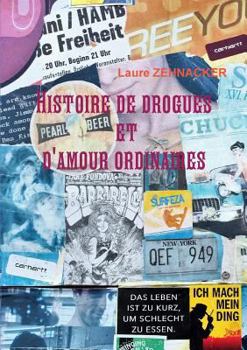 Paperback Histoire de drogues et d'amour ordinaires [French] Book