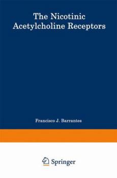 Paperback The Nicotinic Acetylcholine Receptor: Current Views and Future Trends Book