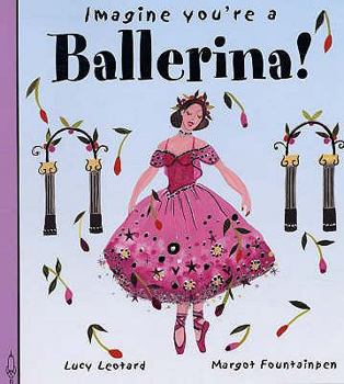 Hardcover Imagine You're a Ballerina. Meg Clibbon Book