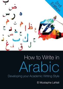 Hardcover How to Write in Arabic: Developing Your Academic Writing Style Book