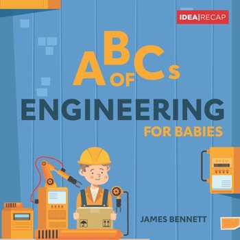 Paperback ABCs of Engineering for Babies: A Simple and Fun Introduction to Engineering Book