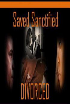 Paperback Saved Sanctified Divorced Book