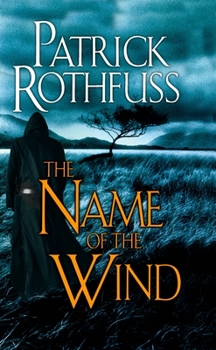 The Name of the Wind - Book #1 of the Kingkiller Chronicle