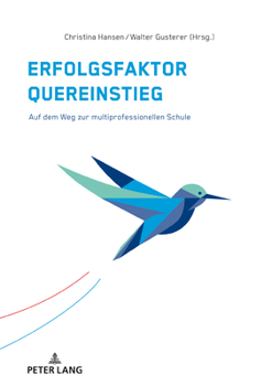 Hardcover Erfolgsfaktor Quereinstieg: Auf Dem Weg Zur Multiprofessionellen Schule [German] Book
