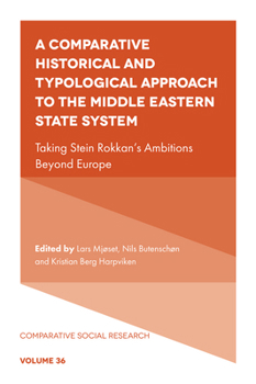 Hardcover A Comparative Historical and Typological Approach to the Middle Eastern State System: Taking Stein Rokkan's Ambitions Beyond Europe Book