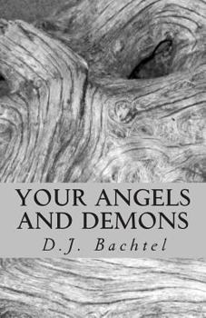 Paperback Your Angels and Demons: this book of poems is about facing your inner demons and the ups and downs in life. Book