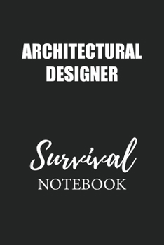 Architectural Designer Survival Notebook: Small Undated Weekly Planner for Work and Personal Everyday Use Habit Tracker Password Logbook Music Review Playlist Diary Journal