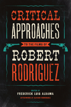 Paperback Critical Approaches to the Films of Robert Rodriguez Book