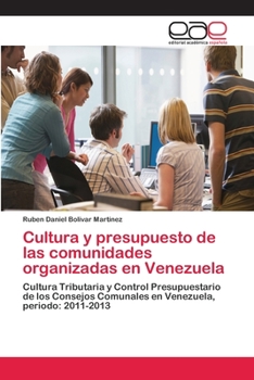 Paperback Cultura y presupuesto de las comunidades organizadas en Venezuela [Spanish] Book