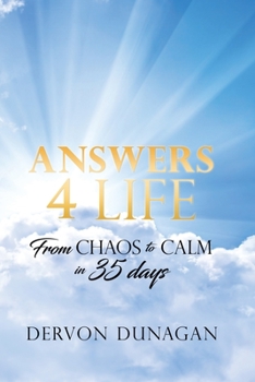 Paperback Answers 4 Life: From Chaos to Calm in 35 days Book