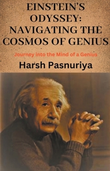 Paperback Einstein's Odyssey: Navigating the Cosmos of Genius Book