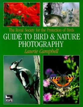 The Royal Society for the Protection of Birds: Guide to Bird & Nature Photography