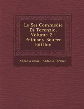 Paperback Le Sei Commedie Di Terenzio, Volume 2 [Italian] Book