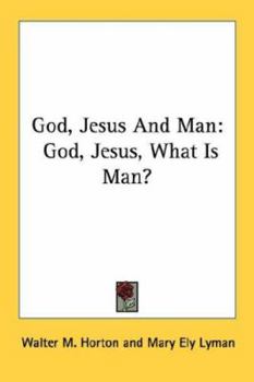 Paperback God, Jesus And Man: God, Jesus, What Is Man? Book