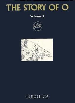 Story of O (Graphic Novel Version) Volume 3 - Book #3 of the L'histoire d'O