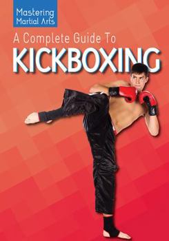 Library Binding A Complete Guide to Kickboxing Book