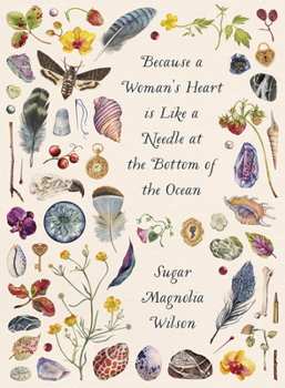 Paperback Because a Woman's Heart Is Like a Needle at the Bottom of the Ocean Book