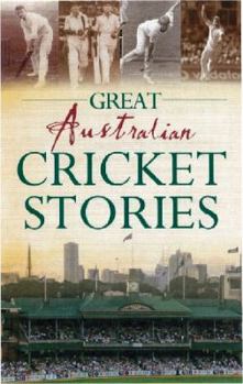 Great Australian Cricket Stories