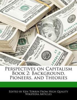 Paperback Perspectives on Capitalism Book 2: Background, Pioneers, and Theories Book