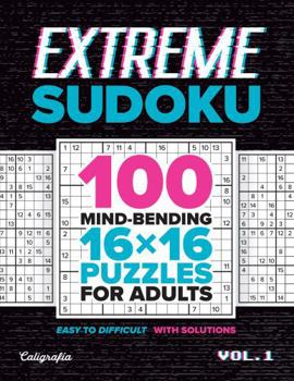 Paperback Extreme Sudoku: 100 Mind-Bending 16x16 Puzzles for Adults Book