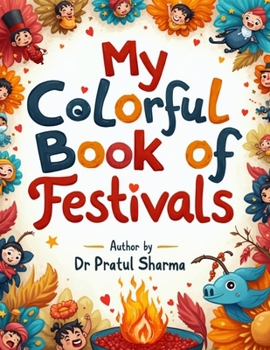 Paperback My Colorful Book of Festivals: Around the World Book