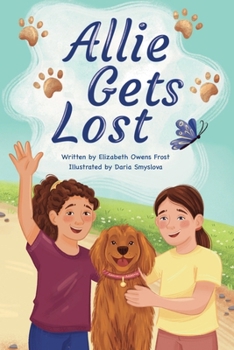 Allie Gets Lost: A Heartwarming Dog Adventure Chapter Book About Friendship