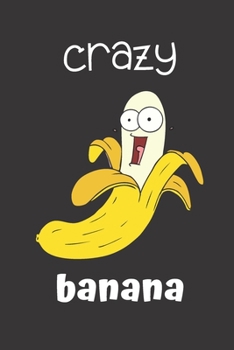 Paperback crazy banana: small lined Banana Notebook / Travel Journal to write in (6'' x 9'') 120 pages Book