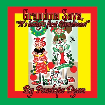 Paperback Grandma Says, "It's baby's first Christmas!" [Large Print] Book