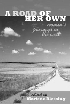 Hardcover A Road of Her Own: Women's Journeys in the West Book
