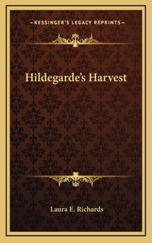 Hildegarde's Harvest - Book #5 of the Hildegarde