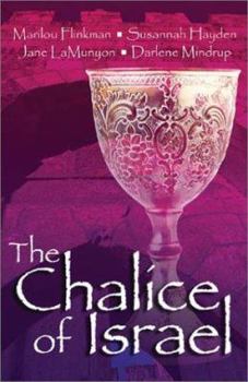 Paperback The Chalice of Israel: Four Novellas Bound by Love, Enchantment, and Tradition Book