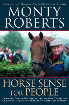 Hardcover Horse Sense for People: Using the Gentle Wisdom of the Join-Up Technique to Enrich our Lives at Home and at Work Book