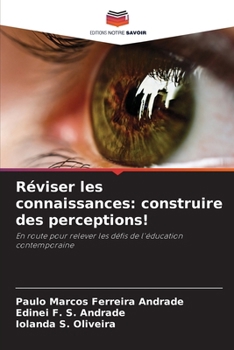 Réviser les connaissances: construire des perceptions! (French Edition)