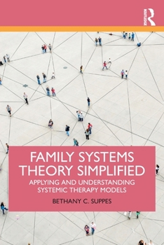 Paperback Family Systems Theory Simplified: Applying and Understanding Systemic Therapy Models Book