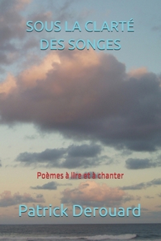 SOUS LA CLARTÉ DES SONGES (French Edition)