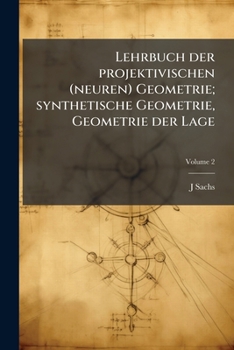 Paperback Lehrbuch der projektivischen (neuren) Geometrie; synthetische Geometrie, Geometrie der Lage; Volume 2 [German] Book