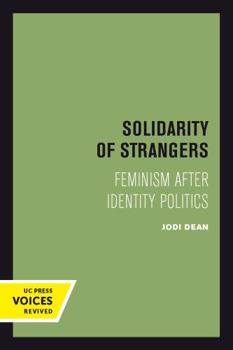 Paperback Solidarity of Strangers: Feminism After Identity Politics Book