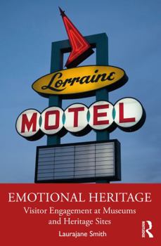 Paperback Emotional Heritage: Visitor Engagement at Museums and Heritage Sites Book