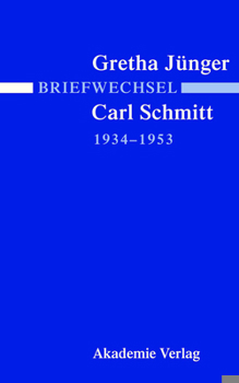 Hardcover Briefwechsel Gretha Jünger Und Carl Schmitt 1934-1953 [German] Book