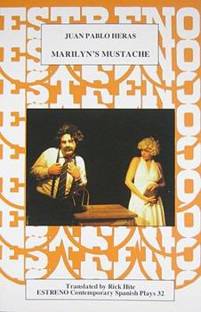 Paperback Marilyn's Mustache (Estreno Contemporary Spanish Plays, vol. 32) Book