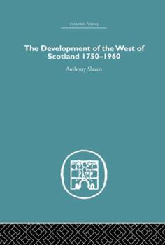 Paperback The Development of the West of Scotland 1750-1960 Book