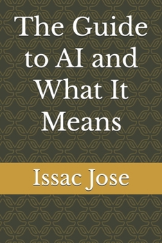 Paperback The Guide to AI and What It Means Book
