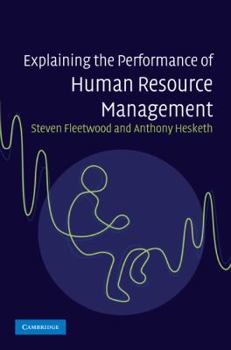 Hardcover Explaining the Performance of Human Resource Management Book