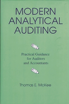 Hardcover Modern Analytical Auditing: Practical Guidance for Auditors and Accountants Book