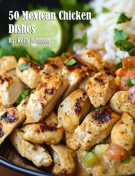 Paperback 50 Mexican Chicken Dishes Book