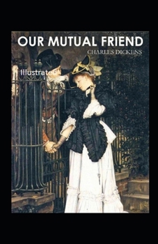 Paperback Our Mutual Friend Illustrated Book