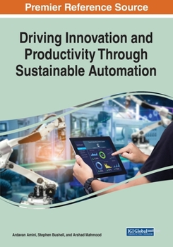 Paperback Driving Innovation and Productivity Through Sustainable Automation Book