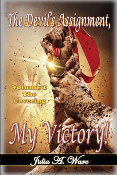 Paperback The Devil's Assignment, My Victory!: The Covering Book